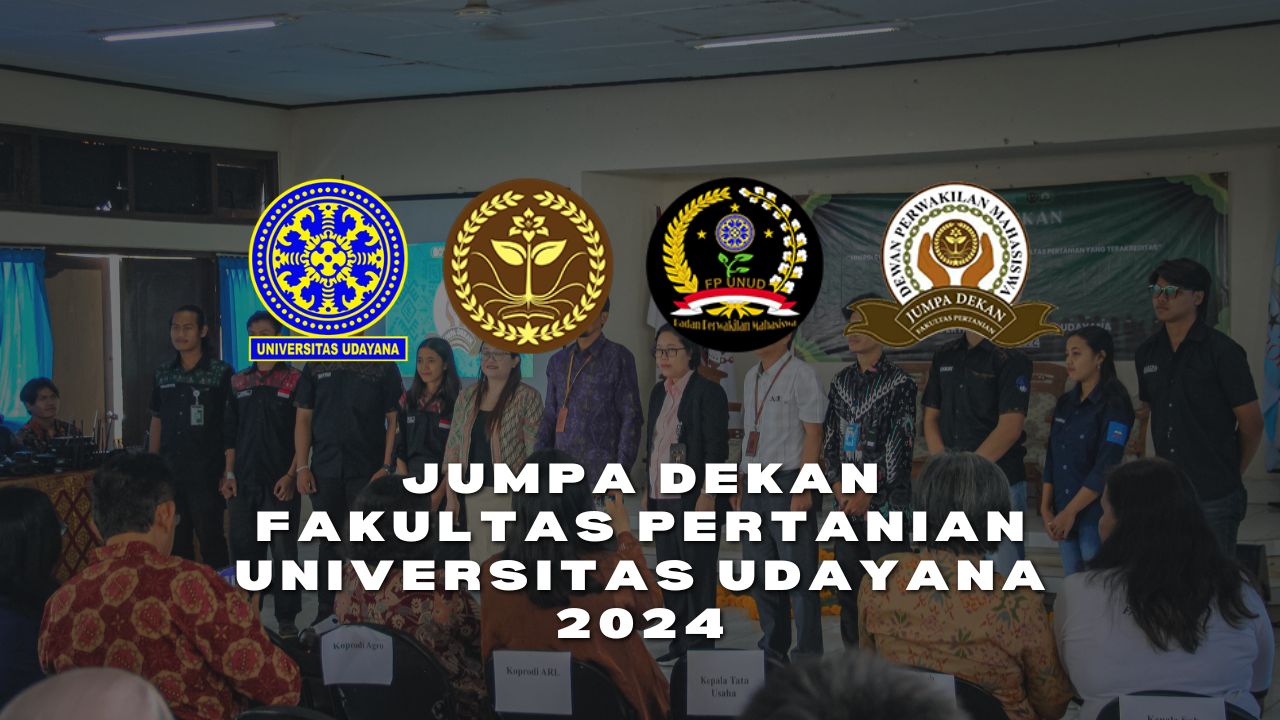 JUMPA DEKAN FAKULTAS PERTANIAN UNIVERSITAS UDAYANA 2024, YANG DISELENGGARAKAN OLEH DPM FP UNUD